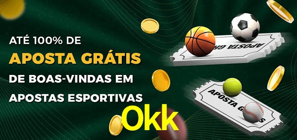 Okk Ate 100% de Aposta Gratis